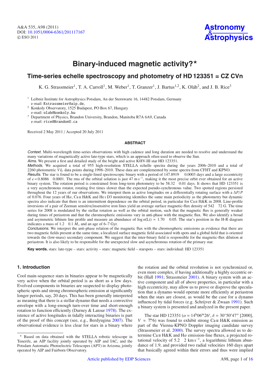 Binary-Induced Magnetic Activity?⋆