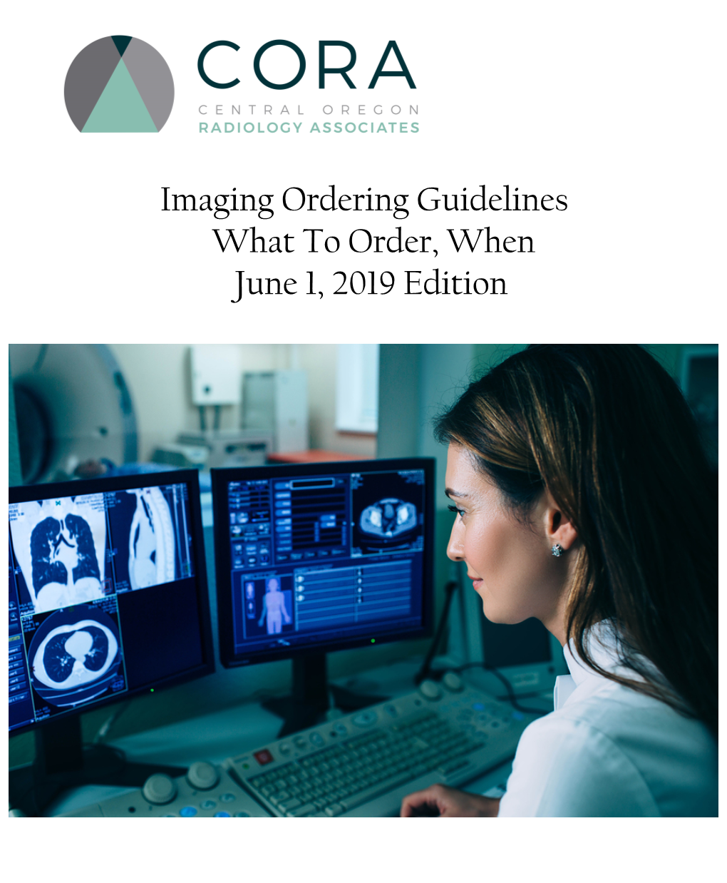 Imaging Ordering Guidelines What to Order, When June 1, 2019 Edition