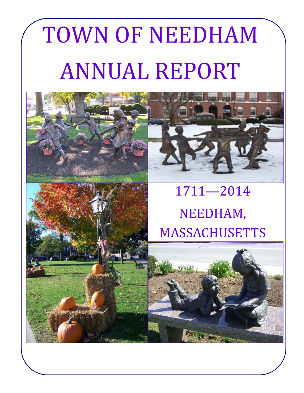 2014 ANNUAL TOWN REPORT - NEEDHAM, MA PAGE 1 ~ Community Profile ~