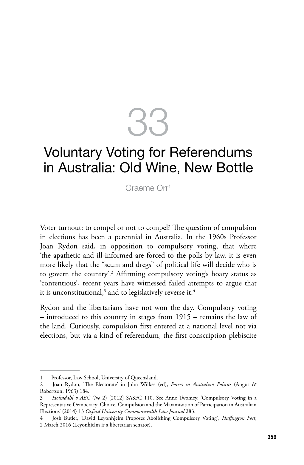 Voluntary Voting for Referendums in Australia: Old Wine, New Bottle Graeme Orr1