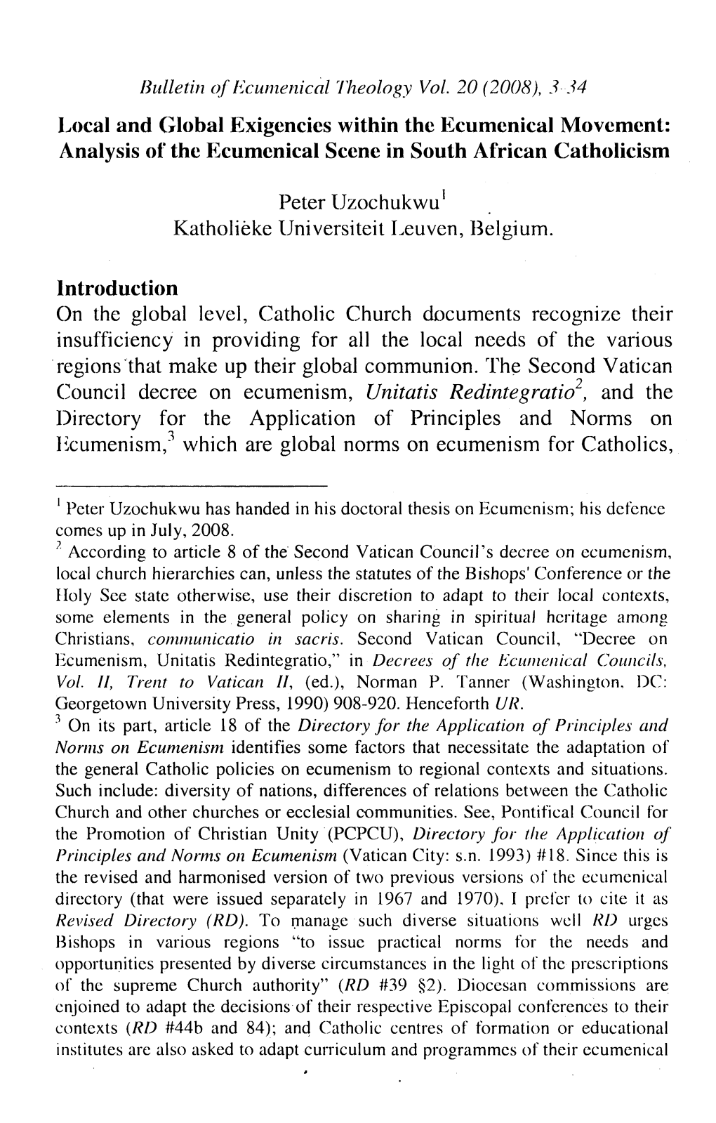 Ecumenism, Unitatis Redintegratio', and the Directory for the Application of Principles and Norms on Ecumenism," Which Are Global Norms on Ecumenism for Catholics