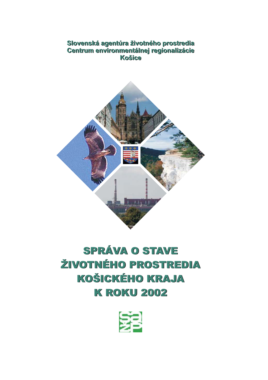 Správa O Stave Životného Prostredia Košického Kraja K Roku 2002