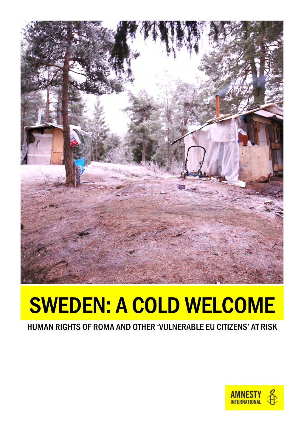 Sweden: a Cold Welcome