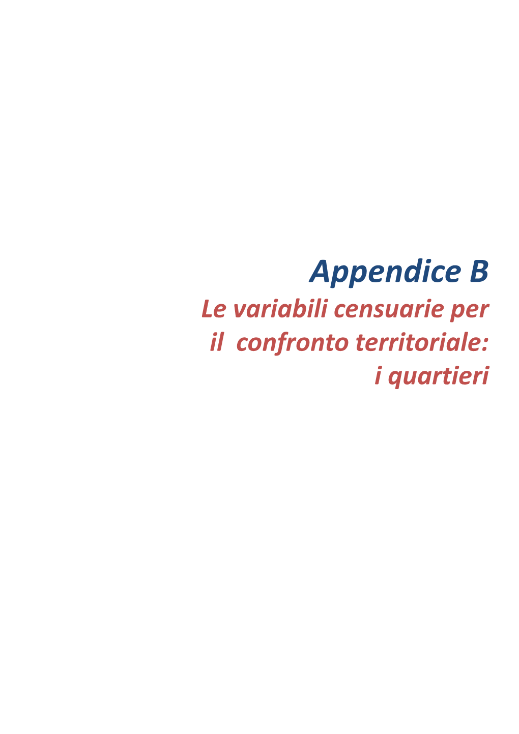 Appendice B Le Variabili Censuarie Per Il Confronto Territoriale: I Quartieri