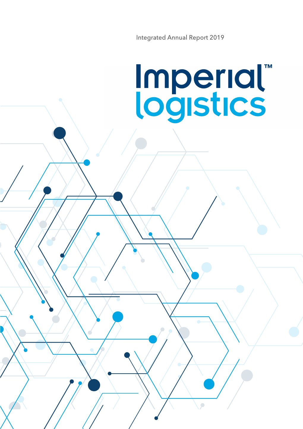 Integrated Annual Report 2019 IMPERIAL LOGISTICS LIMITED INTEGRATED ANNUAL REPORT 2019 Worldreginfo - 26306949-9A1b-4521-8316-D995e125ef39