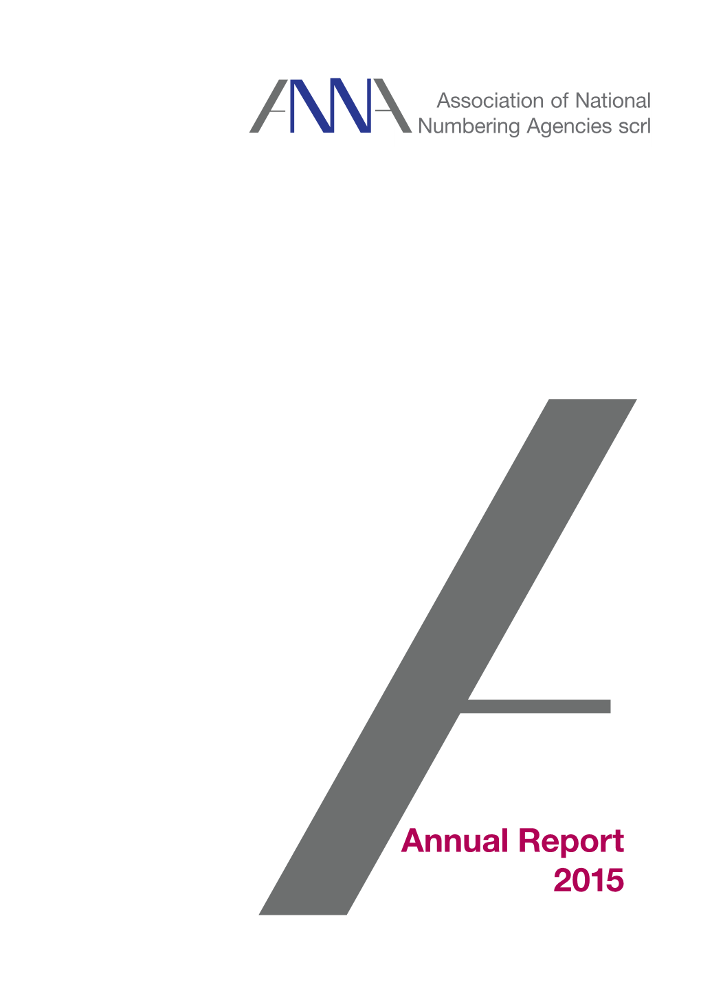 Annual Report 2013 Annual Report 2015