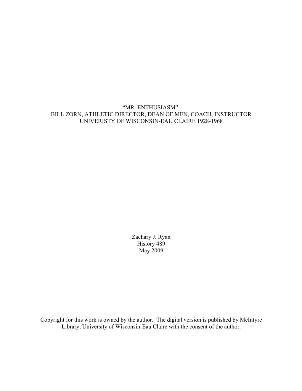 “Mr. Enthusiasm”: Bill Zorn, Athletic Director, Dean of Men, Coach, Instructor Univeristy of Wisconsin-Eau Claire 1928-1968
