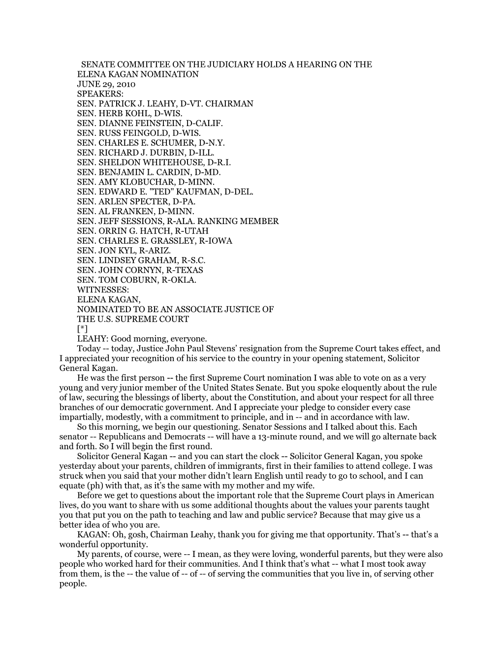 Senate Committee on the Judiciary Holds a Hearing on the Elena Kagan Nomination June 29, 2010 Speakers: Sen