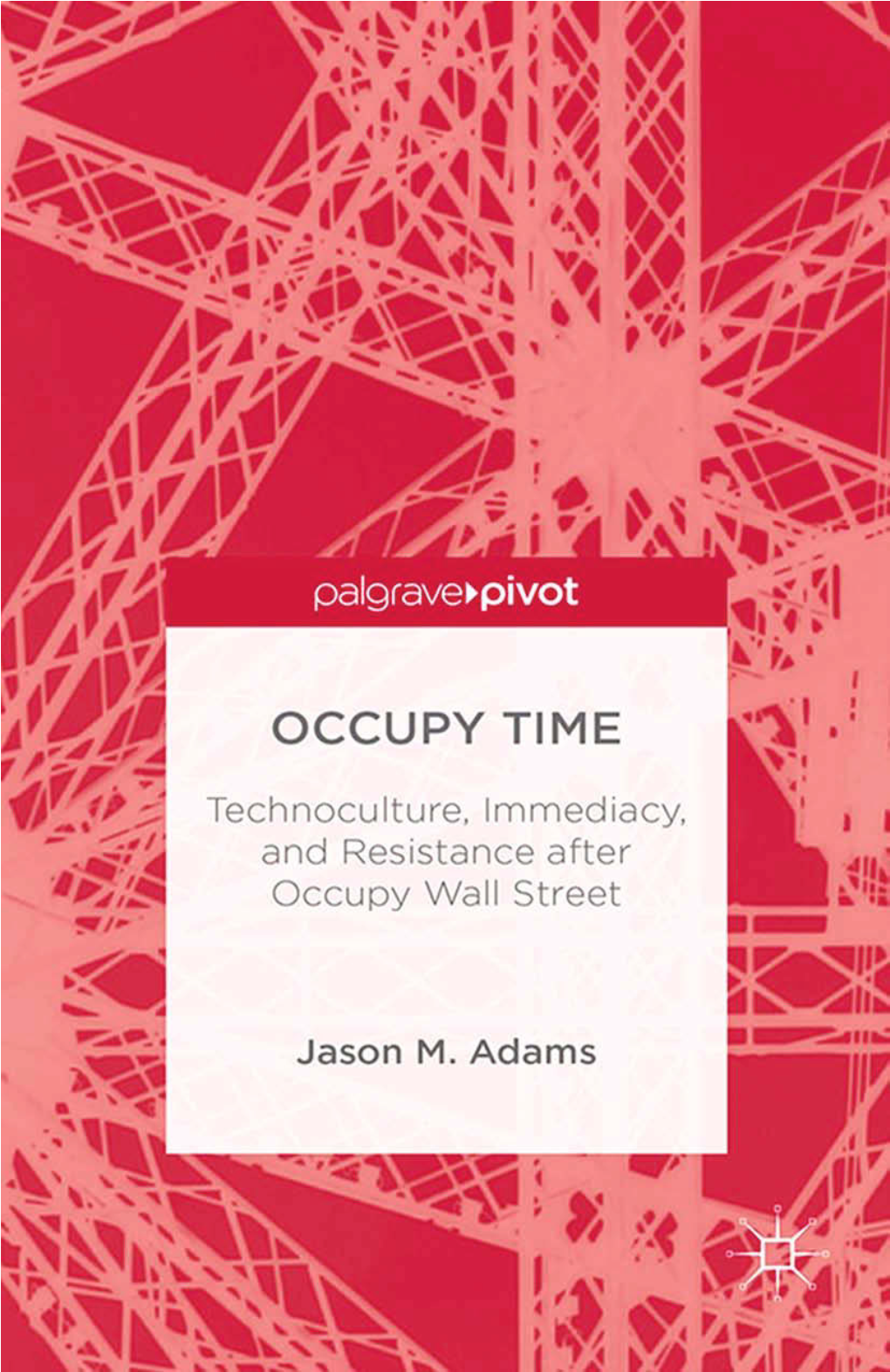 Adams-Occupy-Time-Technoculture