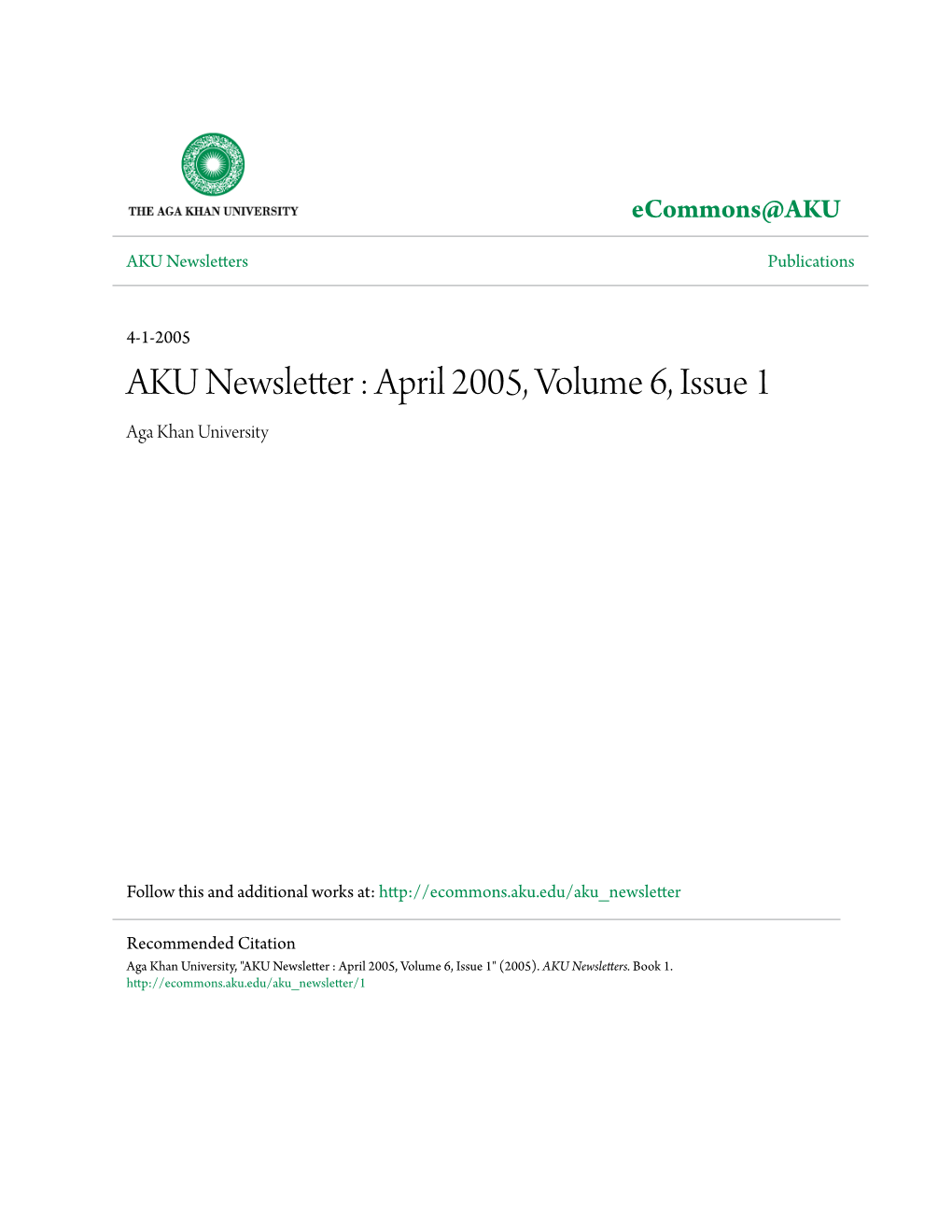 AKU Newsletter : April 2005, Volume 6, Issue 1 Aga Khan University