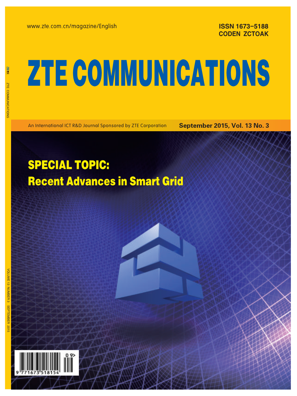 Recent Advances in Smart Grid VOLUME 13 NUMBER 3 SEPTEMBER 2015 ZTE Communications Editorial Board