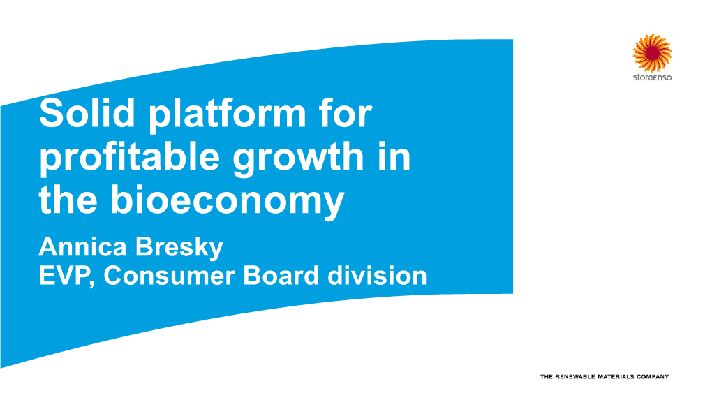 Consumer Board Division We Are Well Positioned in the Bioeconomy