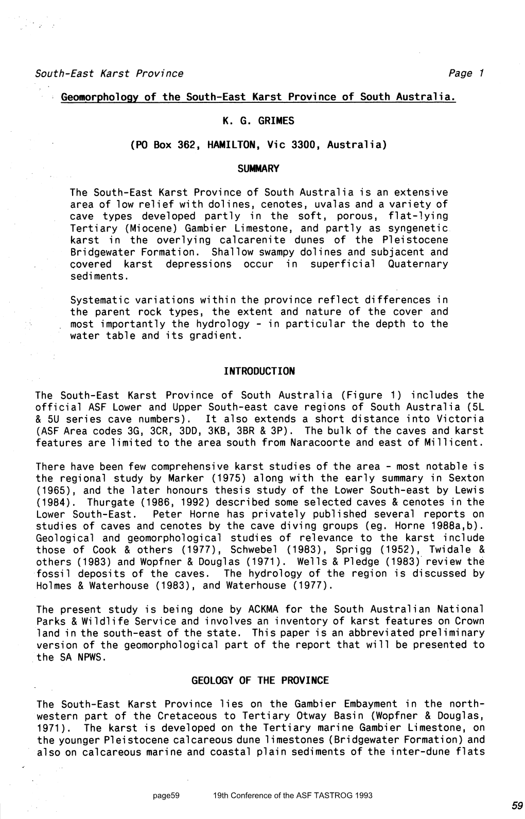 Geomorpholo9y of the South-East Karst Province of South Australia. K. G. GRIMES (PO Box 362, HAMILTON, Vic 3300, Australia) SUMM