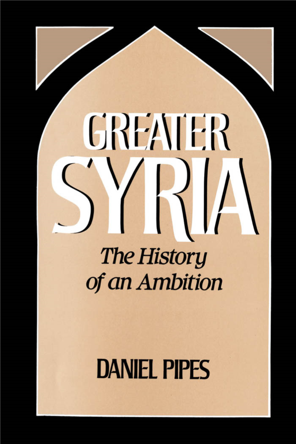 Greater Syria This Page Intentionally Left Blank Greater Syria the History of an Ambition