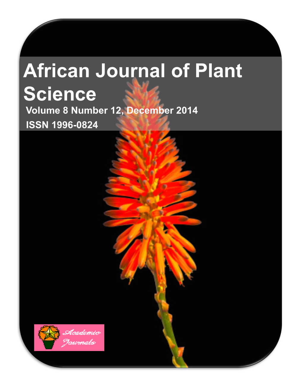 African Journal of Plant Science Volume 8 Number 12, December 2014 ISSN 1996-0824