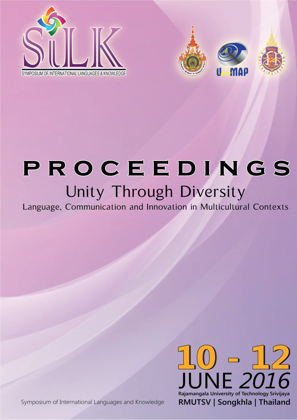 Rajamangala University of Technology Srivijaya (RMUTSV), Co–Organized by Universiti Malaysia Perlis (Unimap), and Walailak University (WU)