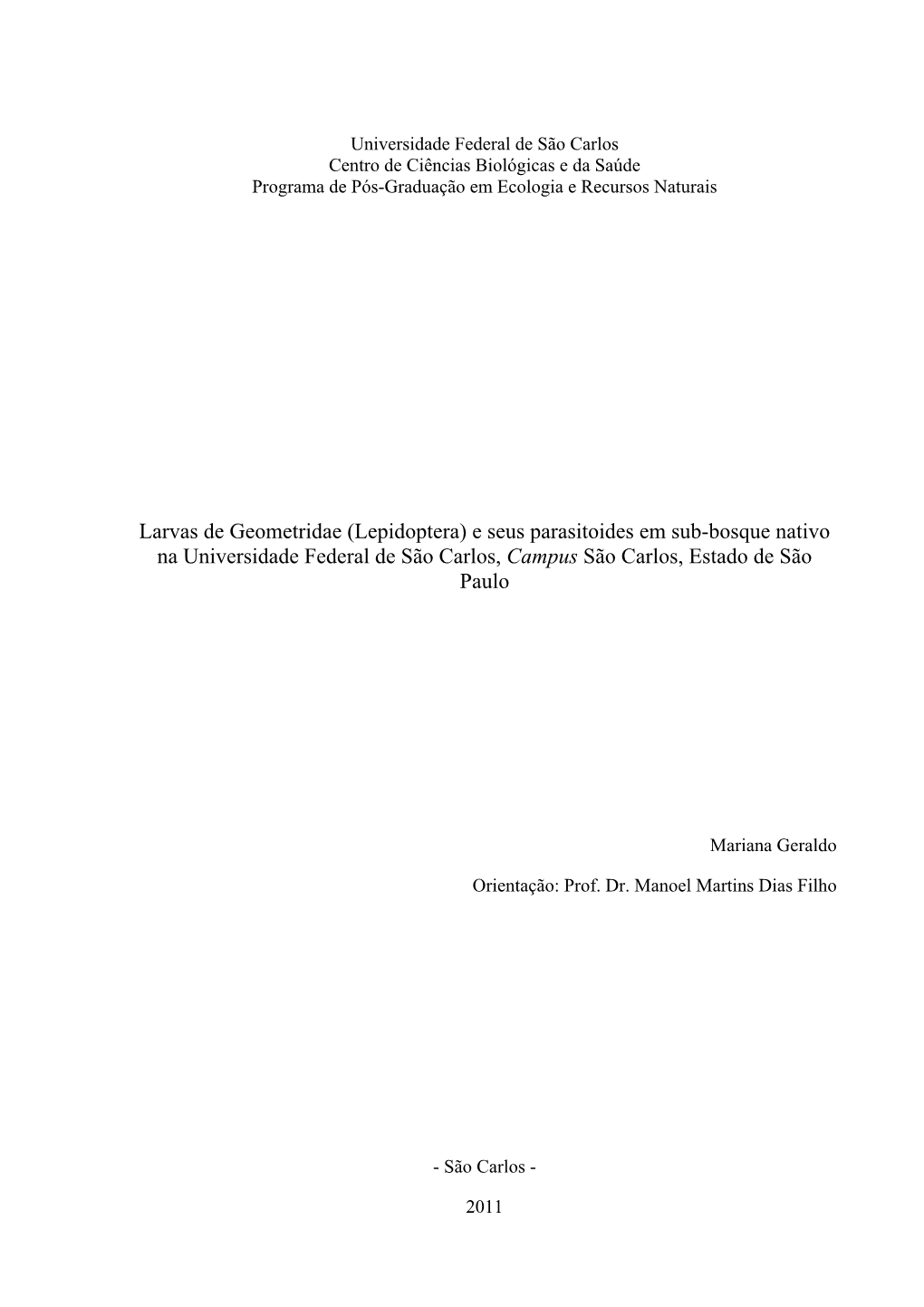 Larvas De Geometridae (Lepidoptera) E Seus Parasitoides Em Sub-Bosque Nativo Na Universidade Federal De São Carlos, Campus São Carlos, Estado De São Paulo