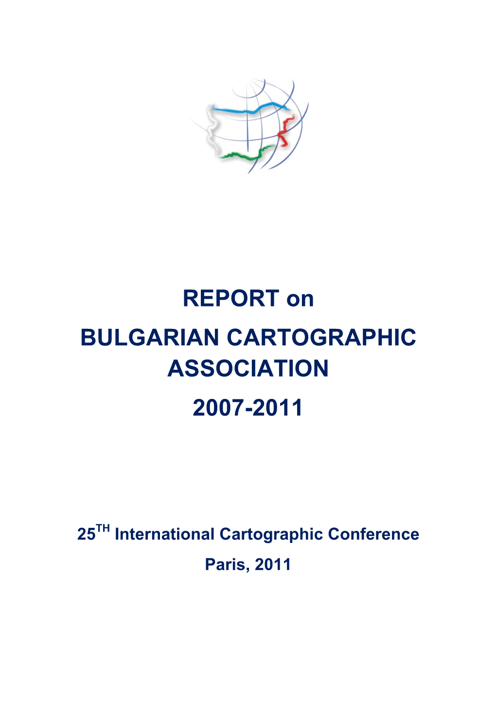 REPORT on BULGARIAN CARTOGRAPHIC ASSOCIATION 2007-2011