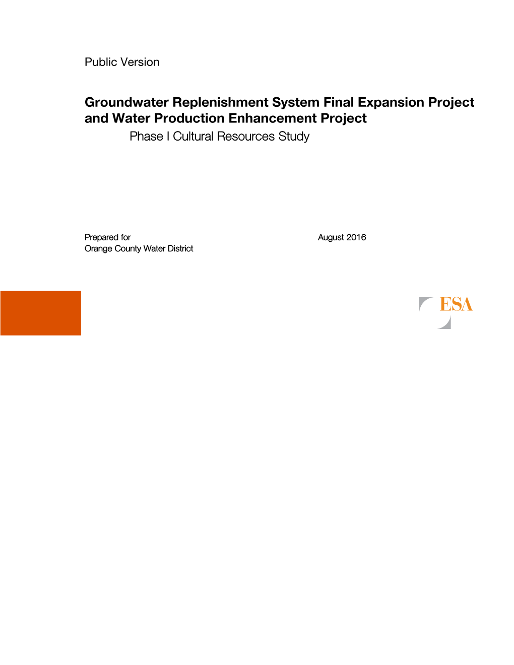 Groundwater Replenishment System Final Expansion Project and Water Production Enhancement Project Phase I Cultural Resources Study