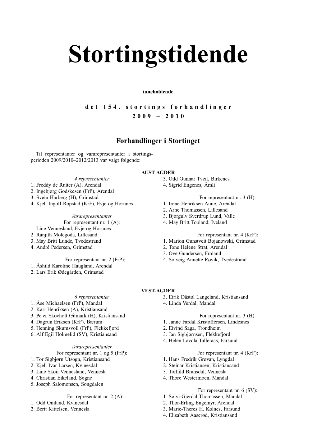 17812 Stortinget Nr. 1 2009-2010 Møte 1