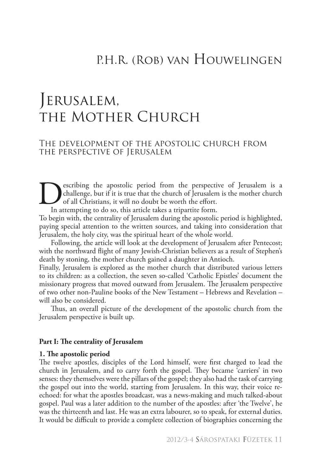 Jerusalem, the Mother Church: the Development of the Apostolic Church From