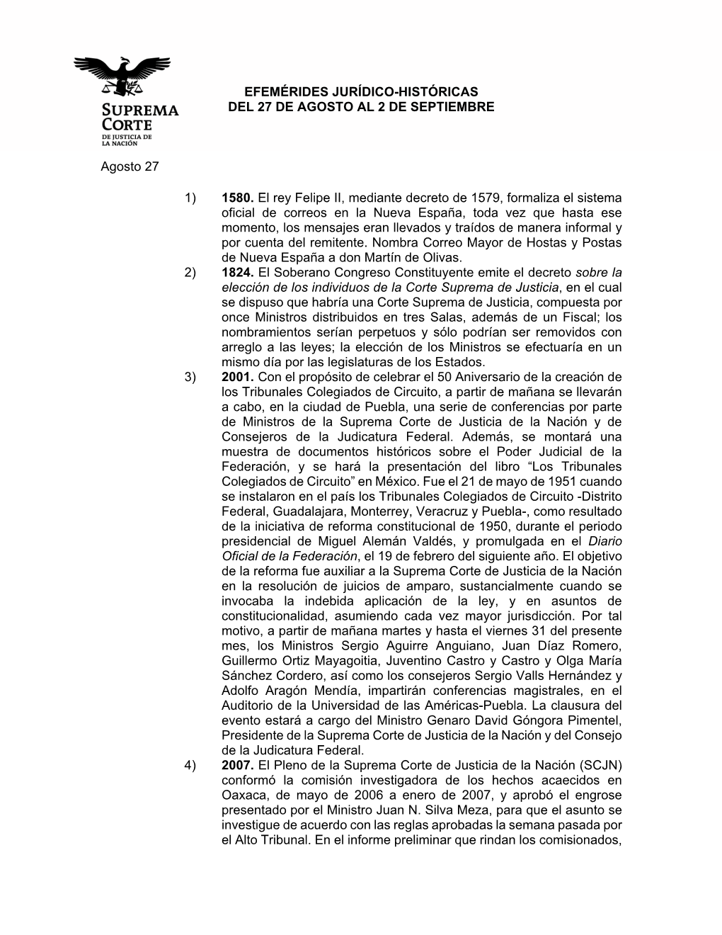 EFEMÉRIDES JURÍDICO-HISTÓRICAS DEL 27 DE AGOSTO AL 2 DE SEPTIEMBRE Agosto 27 1) 1580. El Rey Felipe II, Mediante Decreto De 1