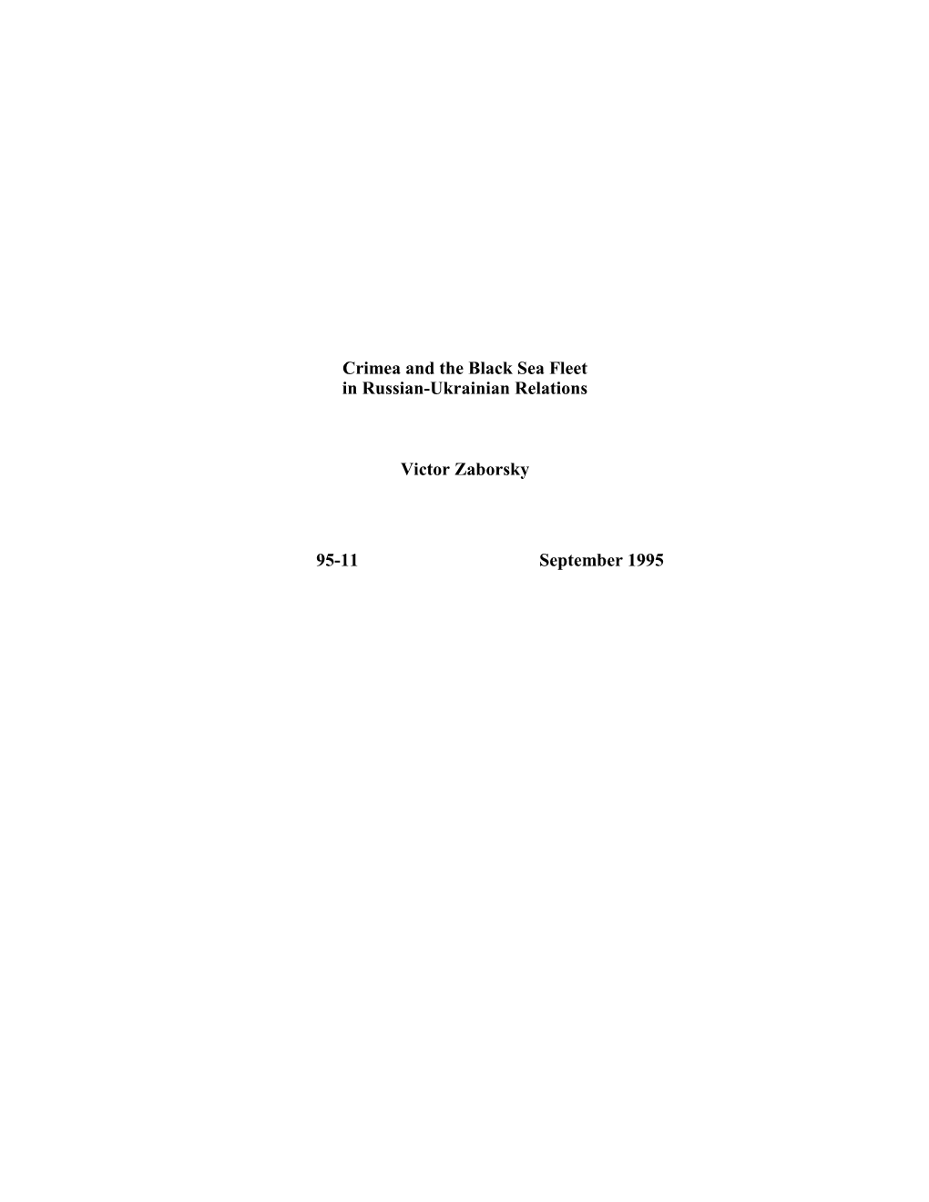 Crimea and the Black Sea Fleet in Russian-Ukrainian Relations Victor Zaborsky 95-11 September 1995