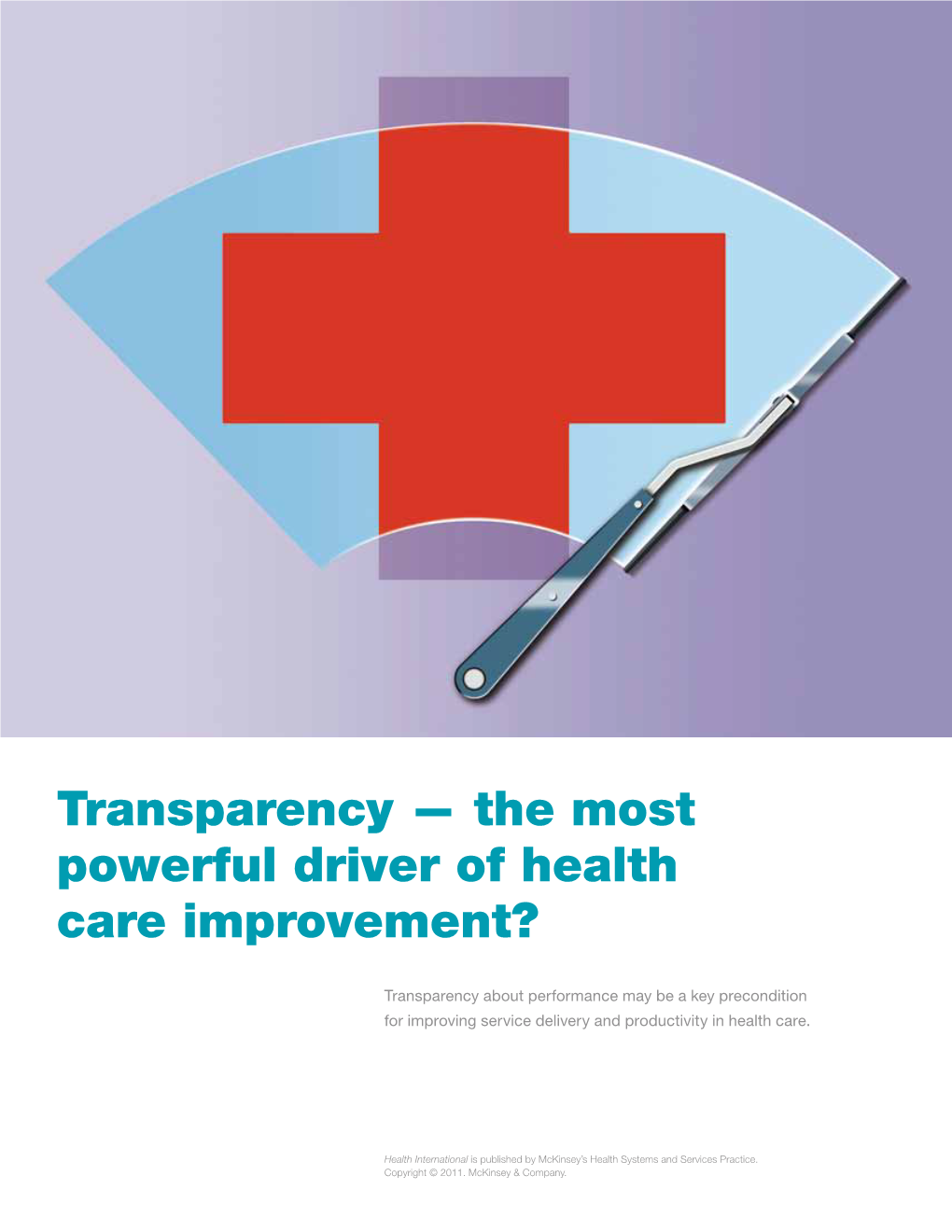 Transparency — the Most Powerful Driver of Health Care Improvement?