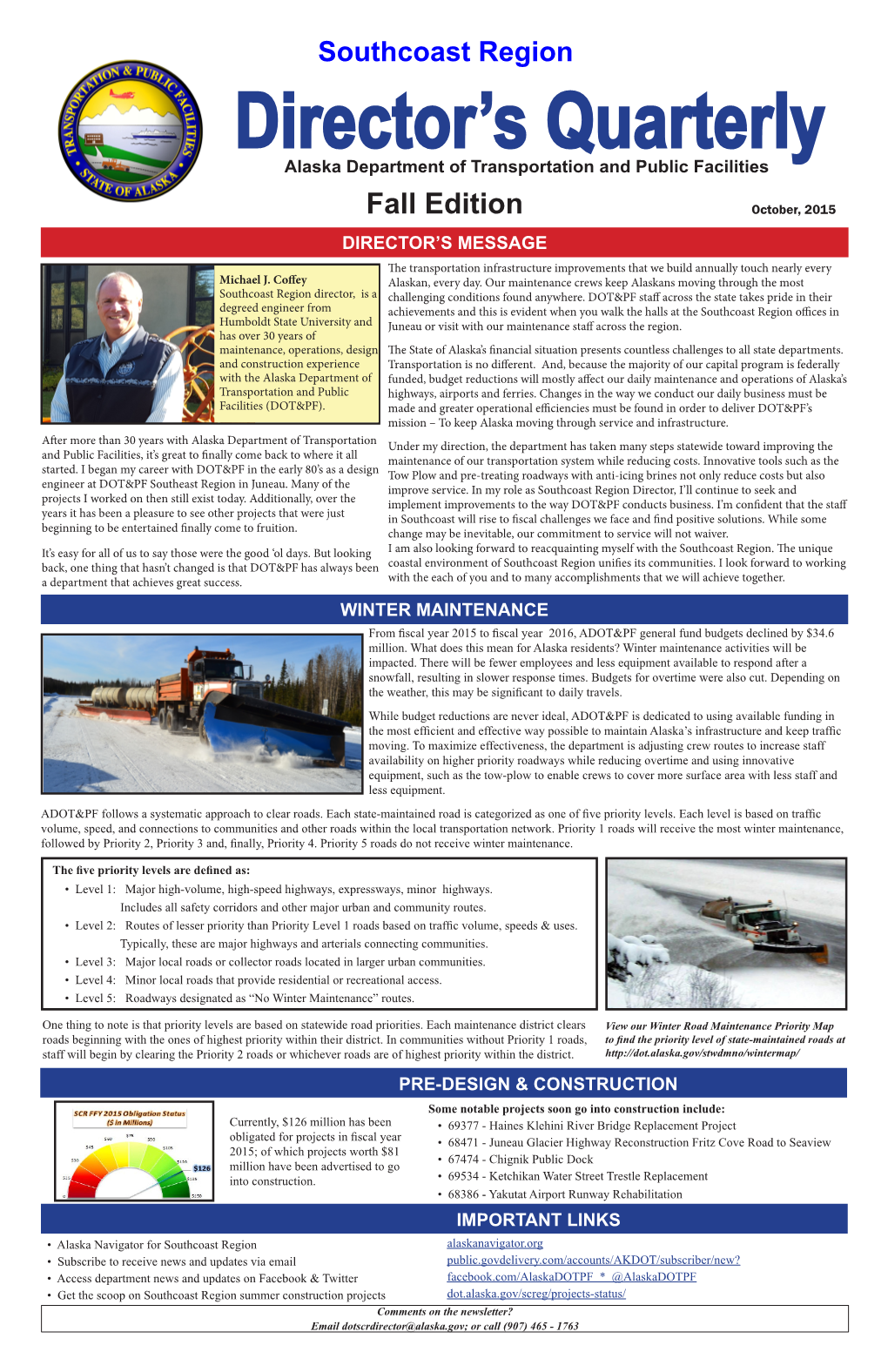 Fall Edition October, 2015 DIRECTOR’S MESSAGE the Transportation Infrastructure Improvements That We Build Annually Touch Nearly Every Michael J