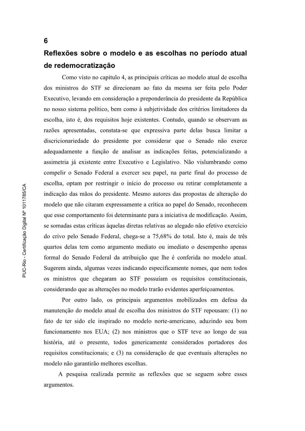 6 Reflexões Sobre O Modelo E As Escolhas No Período Atual De Redemocratização