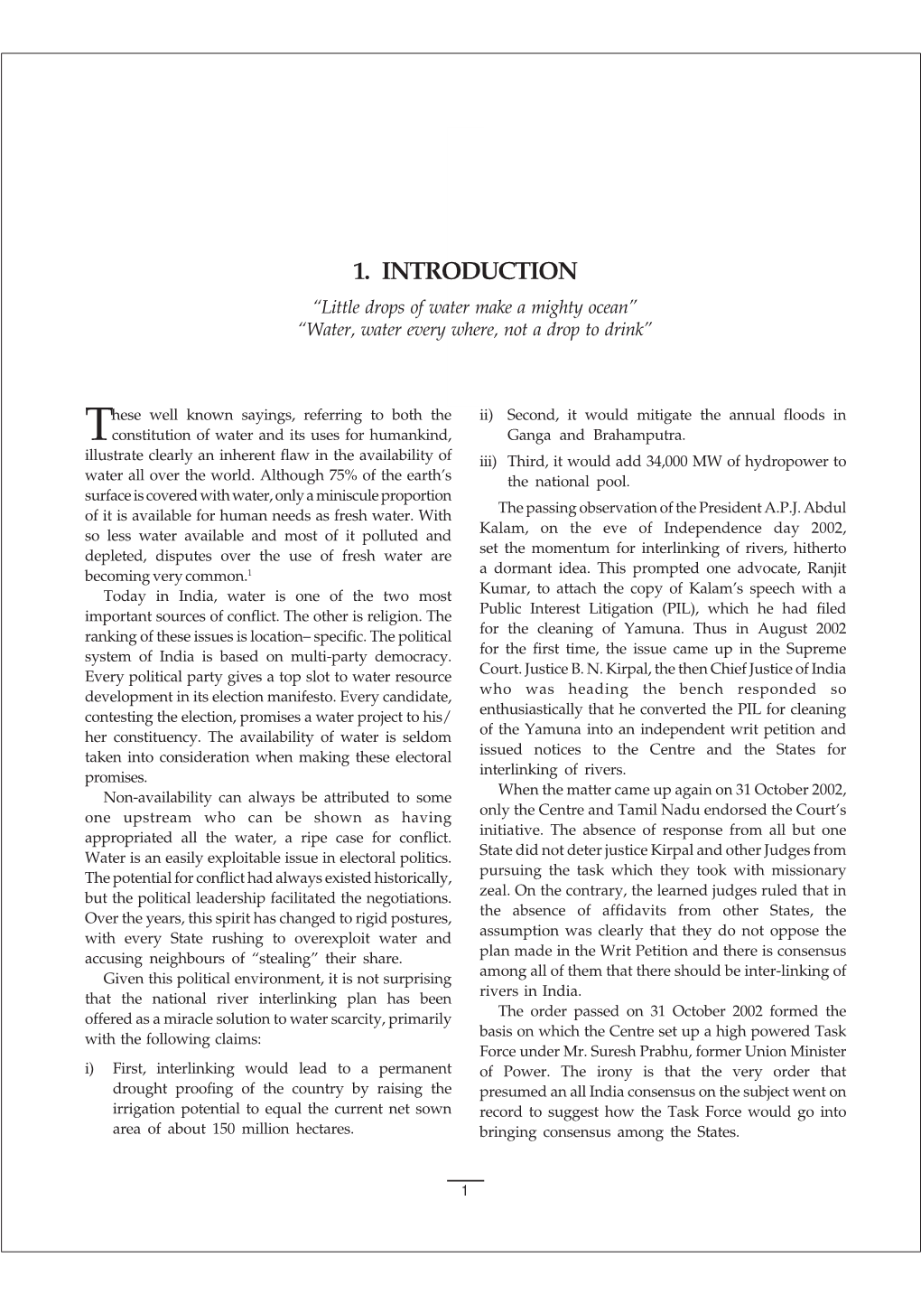 1. INTRODUCTION “Little Drops of Water Make a Mighty Ocean” “Water, Water Every Where, Not a Drop to Drink”