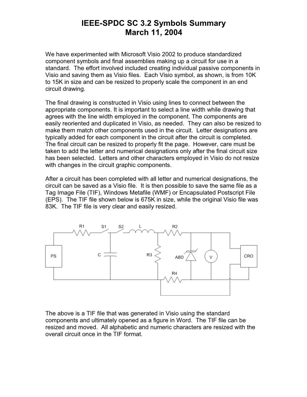 We Have Experimented with Visio to Produce Standardized Components and Final Assemblies