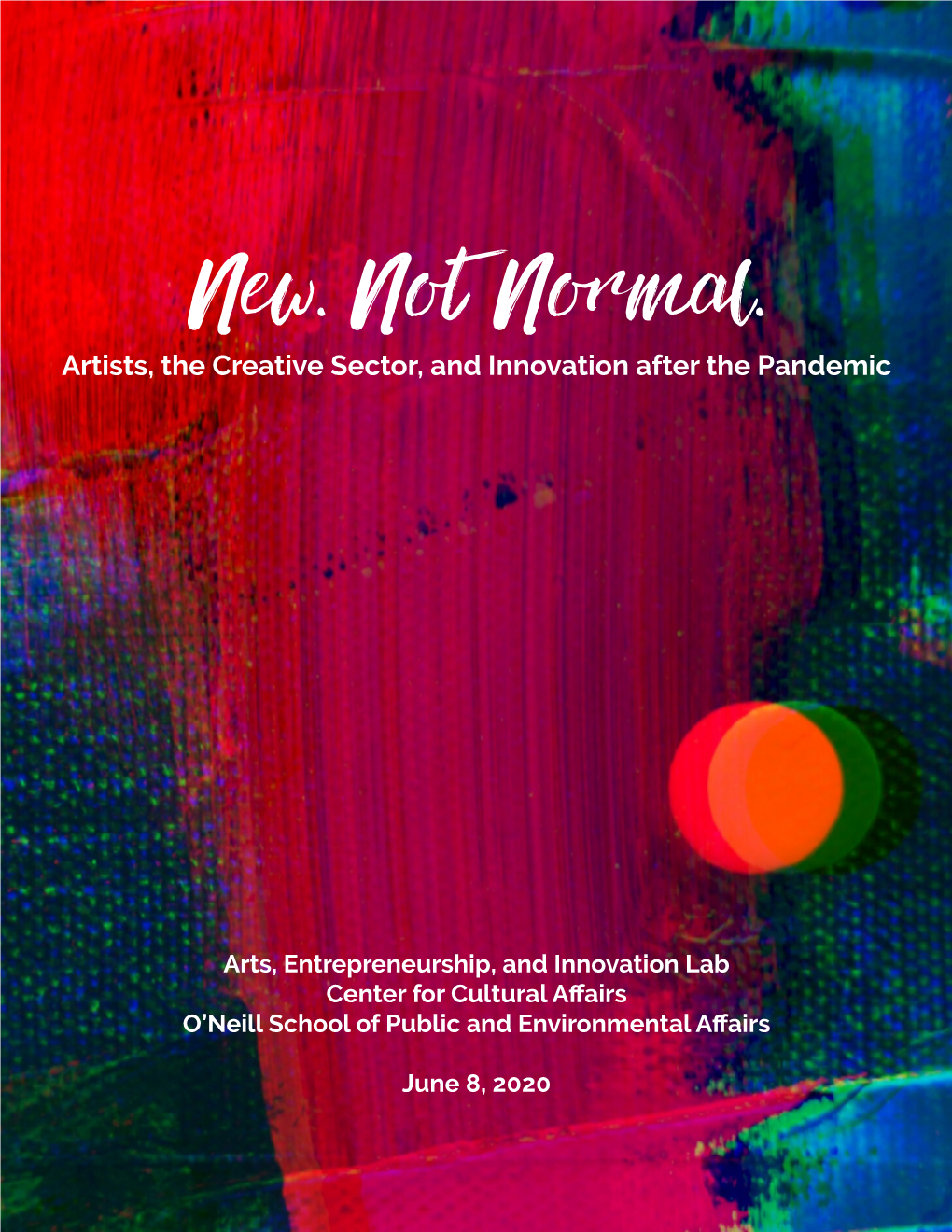 New. Not Normal. Artists, the Creative Sector, and Innovation After the Pandemic