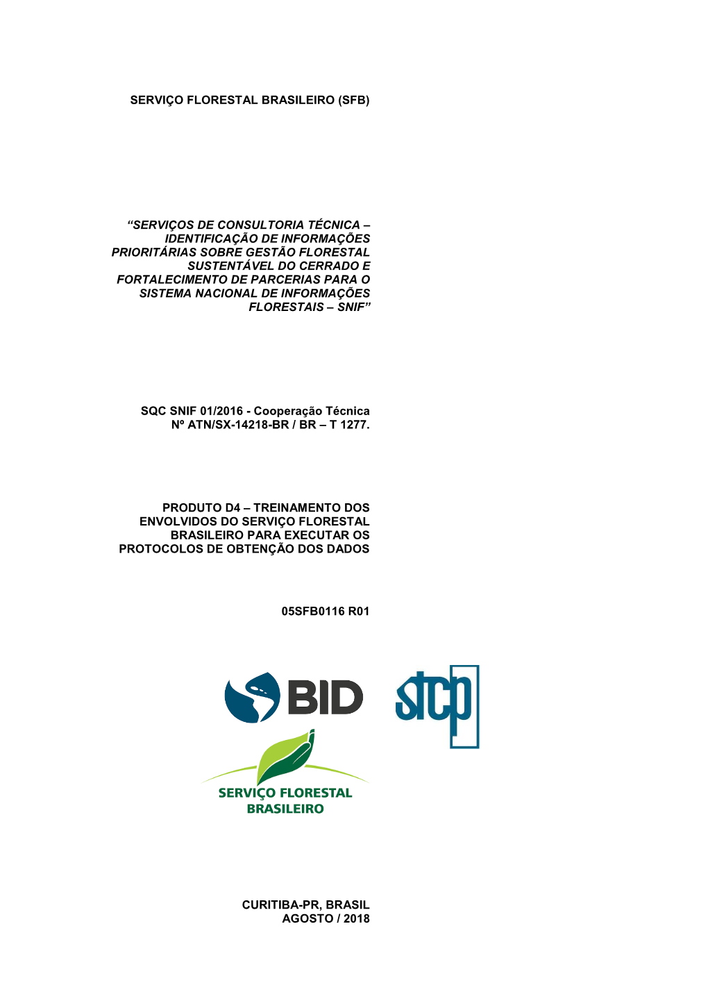 D4 – Treinamento Dos Envolvidos Do Serviço Florestal Brasileiro Para Executar Os Protocolos De Obtenção Dos Dados