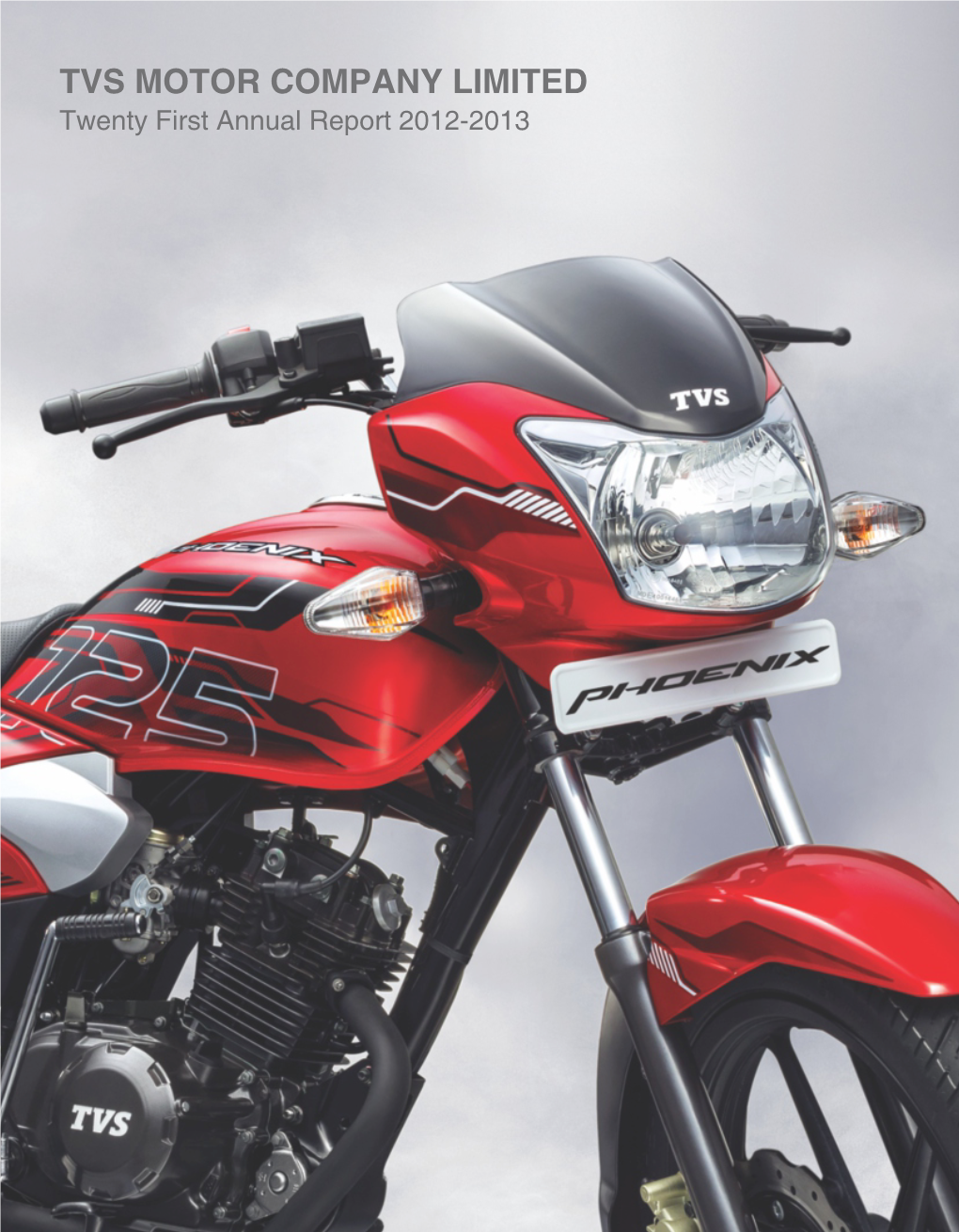 TVS MOTOR COMPANY LIMITED Twenty First Annual Report 2012-2013