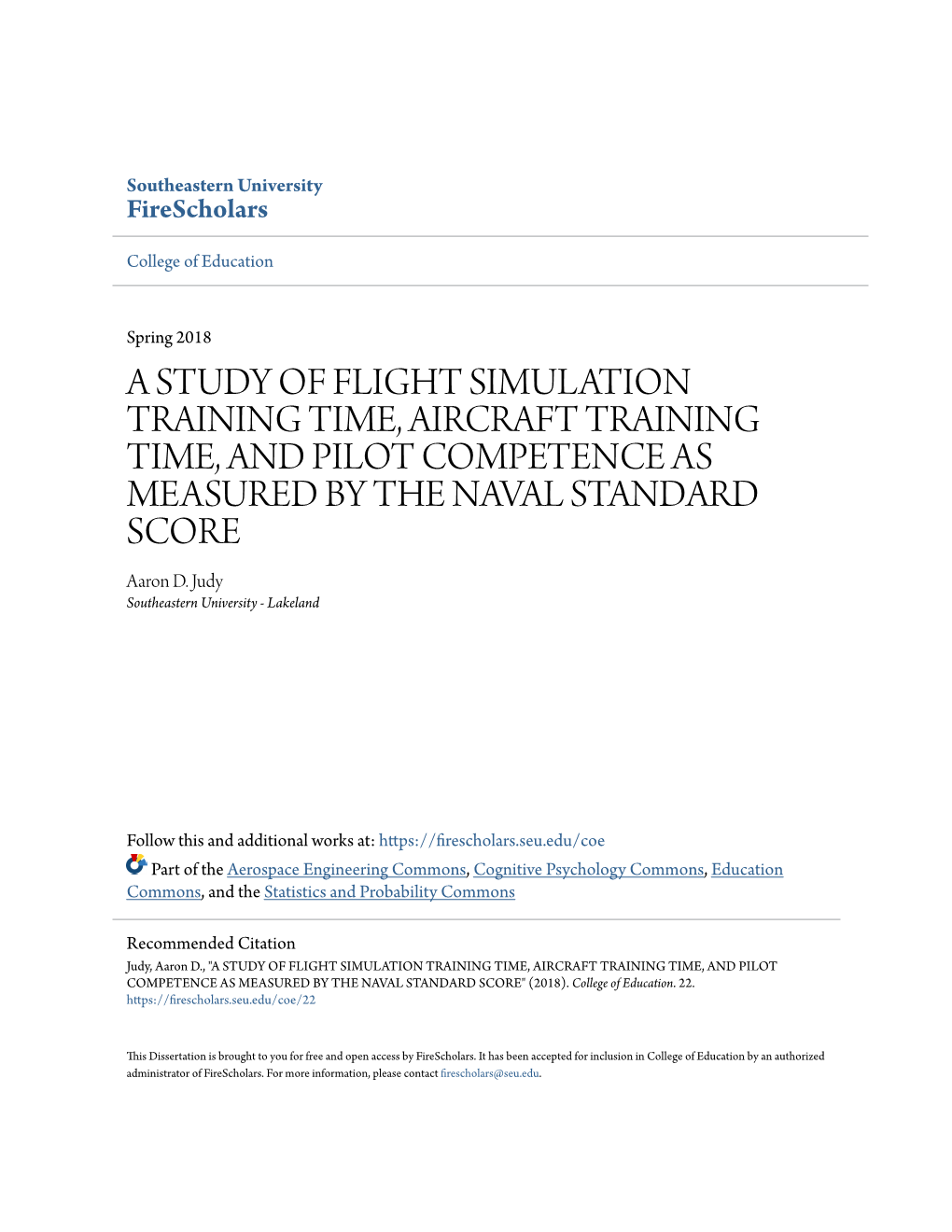 A STUDY of FLIGHT SIMULATION TRAINING TIME, AIRCRAFT TRAINING TIME, and PILOT COMPETENCE AS MEASURED by the NAVAL STANDARD SCORE Aaron D