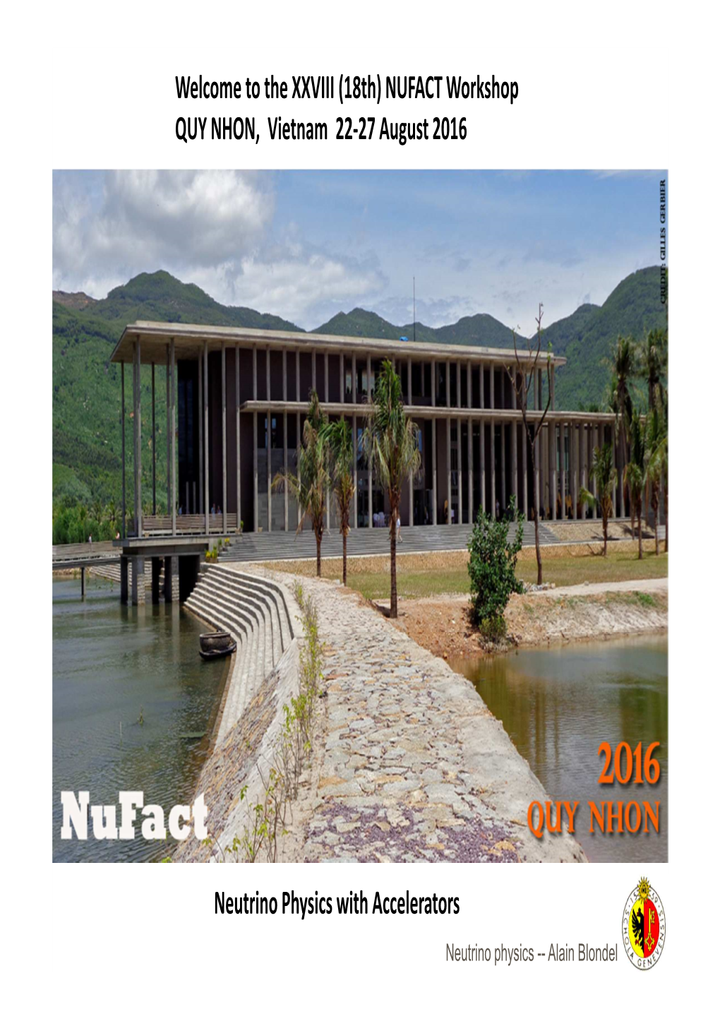 (18Th) NUFACT Workshop QUY NHON, Vietnam 22-27 August 2016