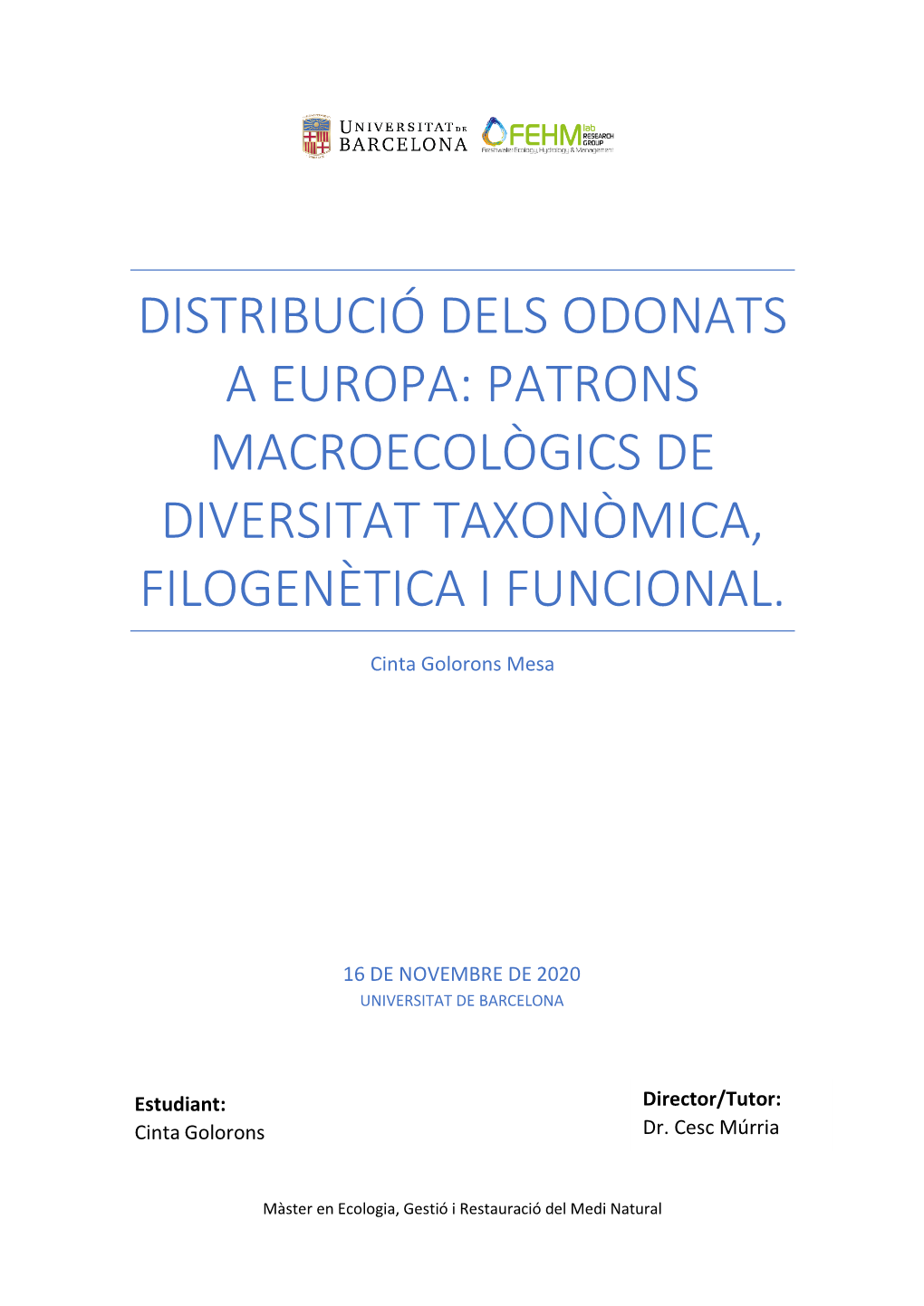 Distribució Dels Odonats a Europa: Patrons Macroecològics De Diversitat Taxonòmica, Filogenètica I Funcional