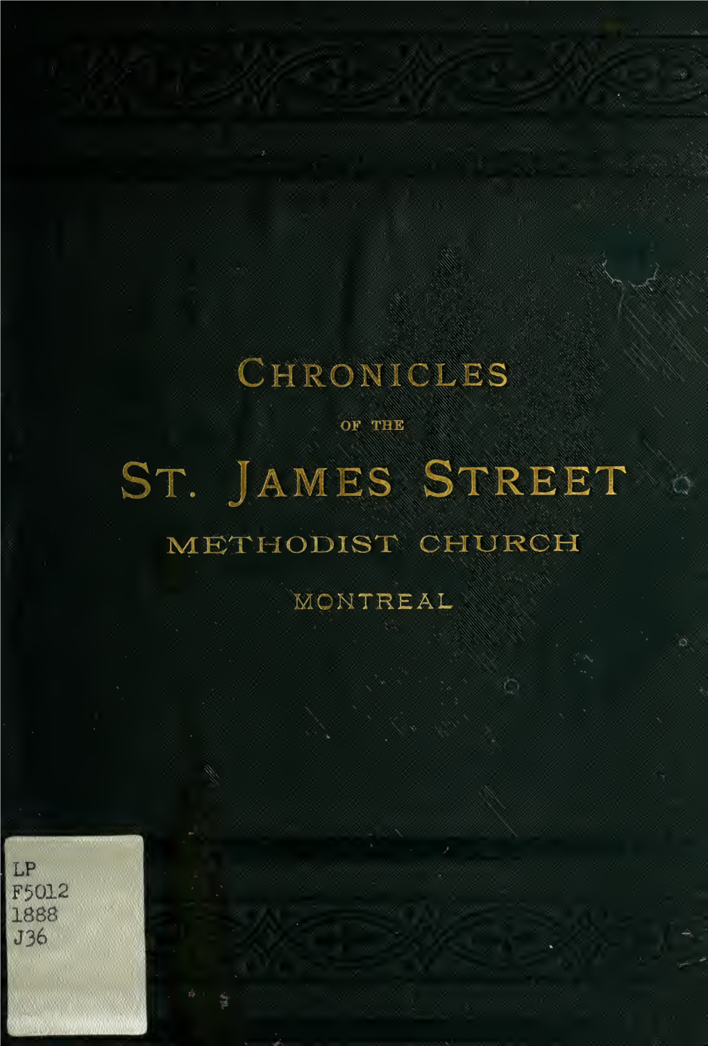 Chronicles of the St. James St. Methodist Church Montreal