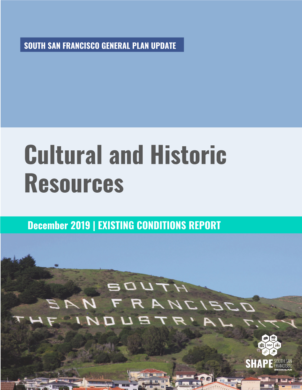 Cultural and Historic Resources Existing Conditions Report