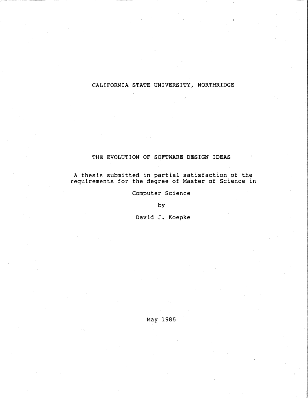 CALIFORNIA STATE UNIVERSITY, NORTHRIDGE the EVOLUTION of SOFTWARE DESIGN IDEAS a Thesis Submitted in Partial Satisfaction Of