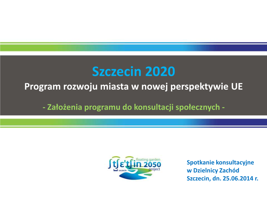 Szczecin 2020 Program Rozwoju Miasta W Nowej Perspektywie UE