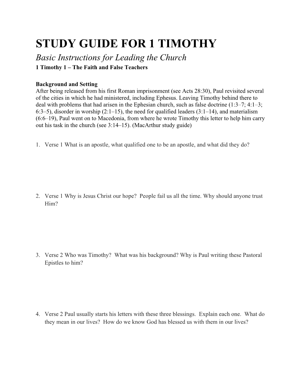 STUDY GUIDE for 1 TIMOTHY Basic Instructions for Leading the Church 1 Timothy 1 – the Faith and False Teachers