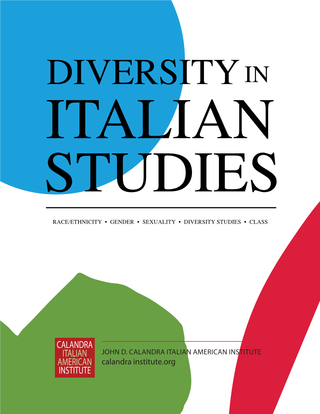 DIVERSITY in ITALIAN STUDIES RACE/ETHNICITY • GENDER • SEXUALITY • DIVERSITY STUDIES • CLASS