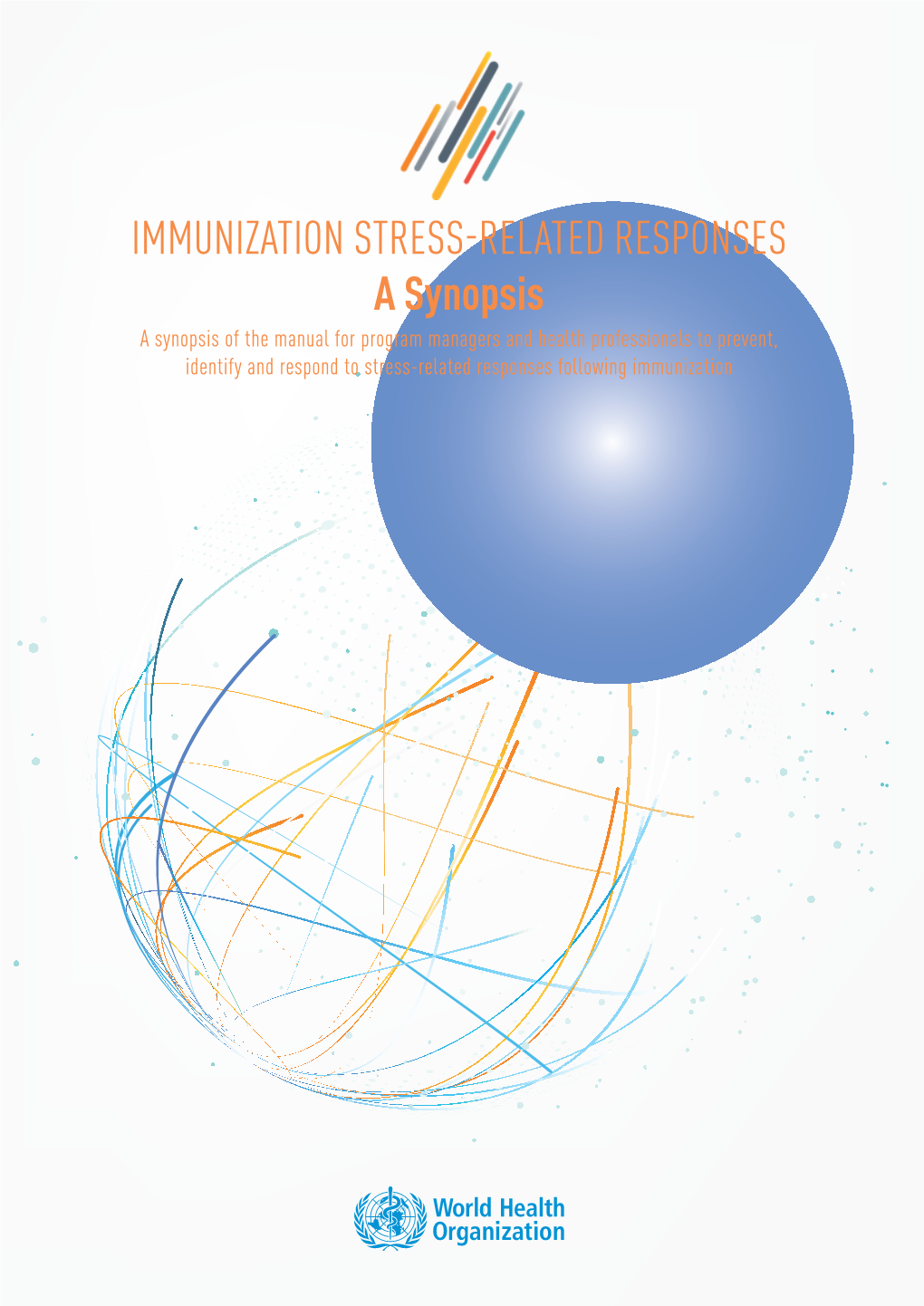 IMMUNIZATION STRESS-RELATED RESPONSES a Synopsis