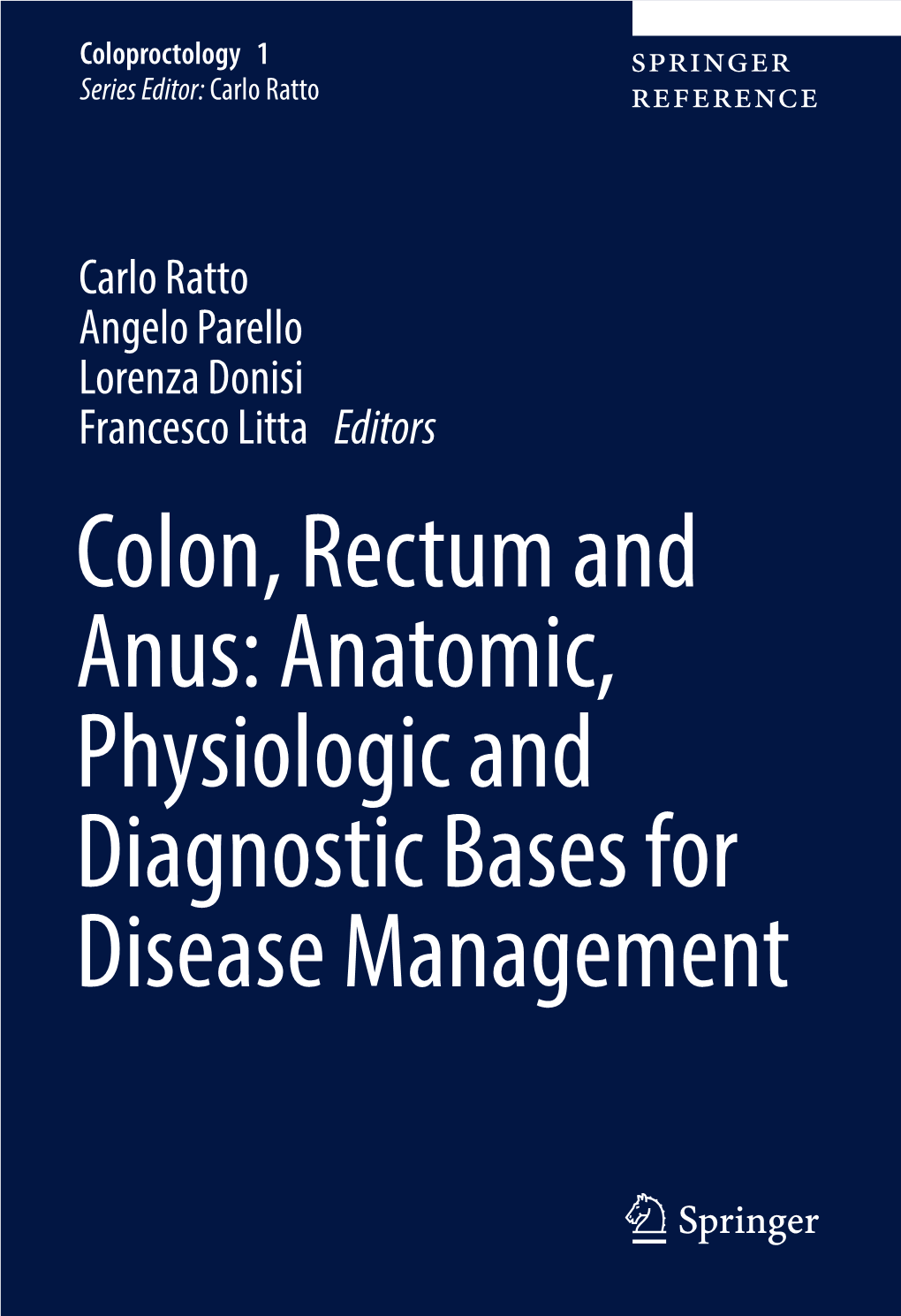Colon, Rectum and Anus: Anatomic, Physiologic and Diagnostic Bases for Disease Management Coloproctology