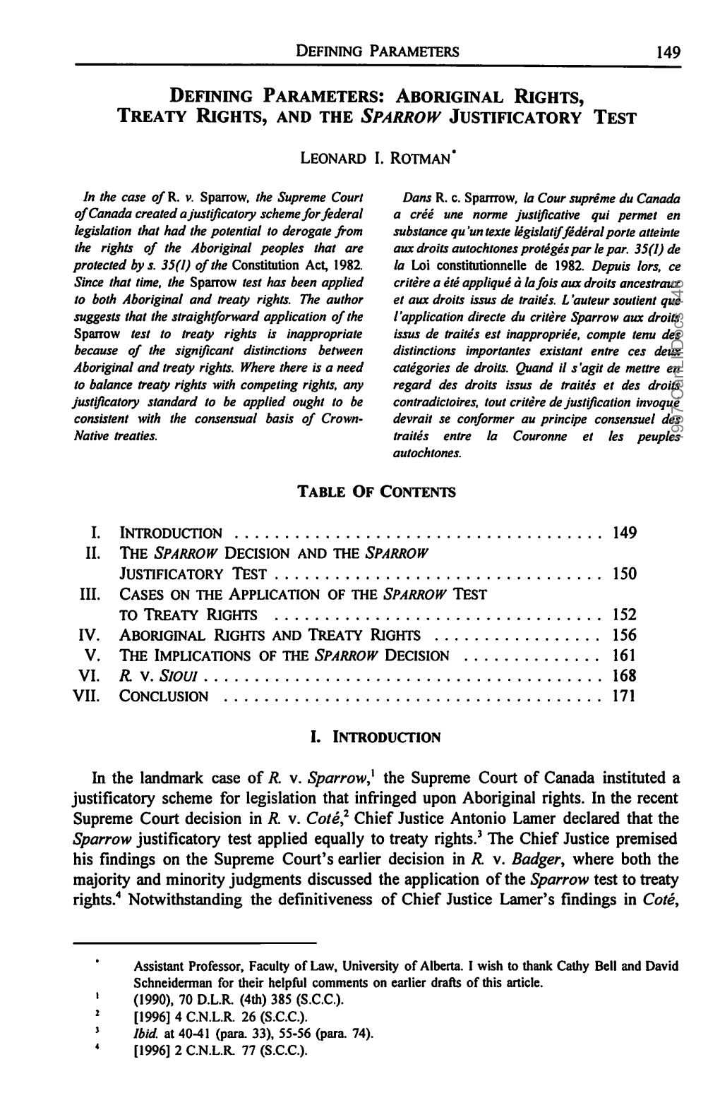 III. IV. VI. VII. in the Landmark Case of R. V. Sparrow,1 the Supreme Court of Canada Instituted a Justificatory Scheme for Legi