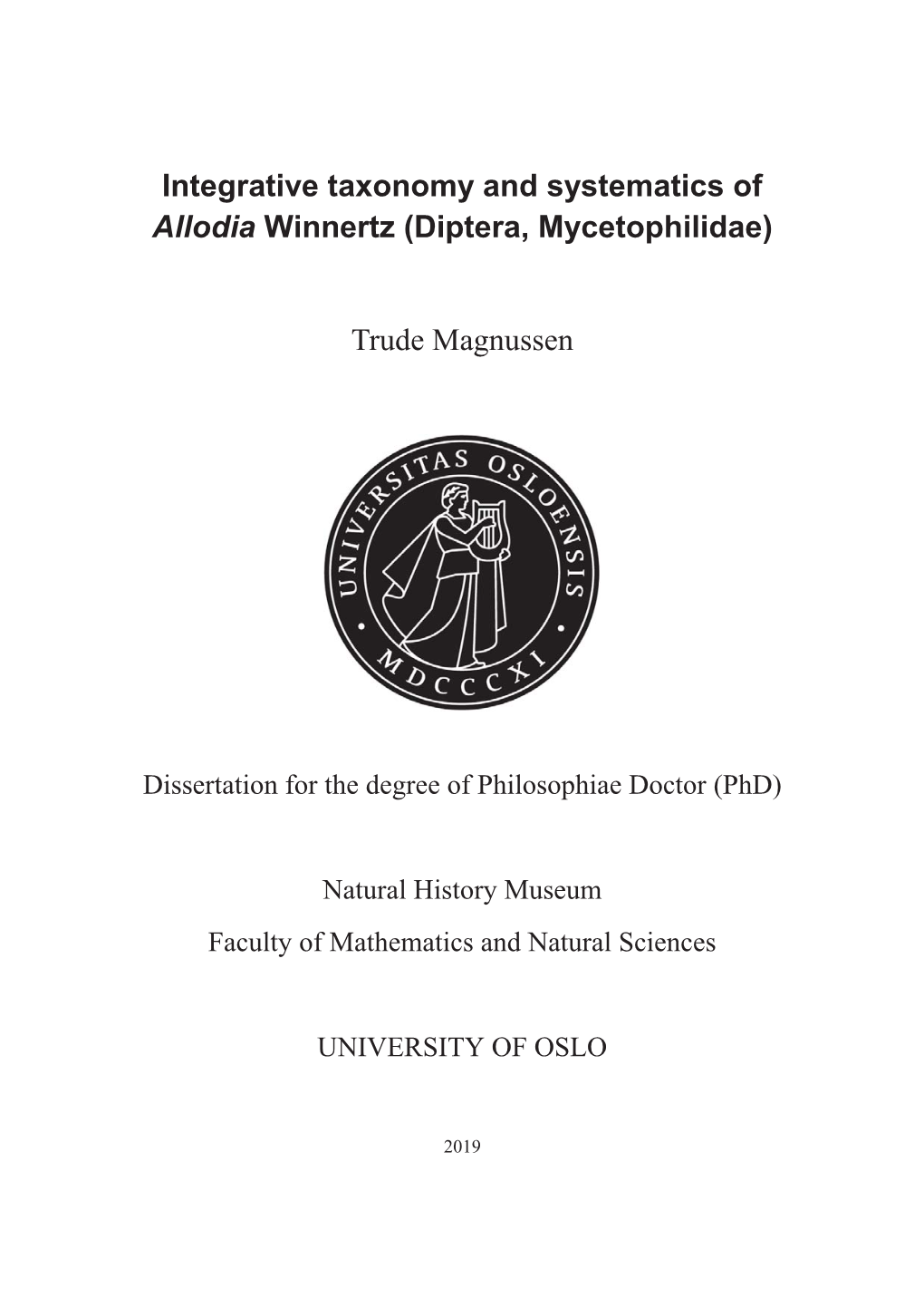 Integrative Taxonomy and Systematics of Allodia Winnertz (Diptera, Mycetophilidae)  Trude Magnussen 