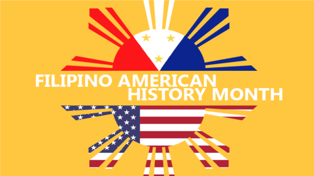 Filipino-American History Month Is Celebrated in the United States During the Month of October