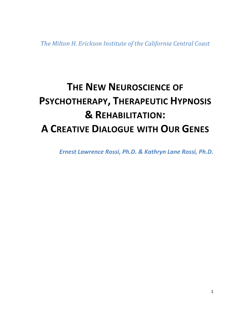 The New Neuroscience of Psychotherapy, Therapeutic Hypnosis & Rehabilitation: a Creative Dialogue with Our Genes